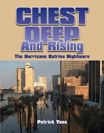 Chest Deep and Rising:  The Hurricane Katrina Nightmare
